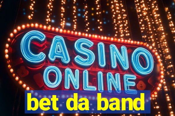 bet da band